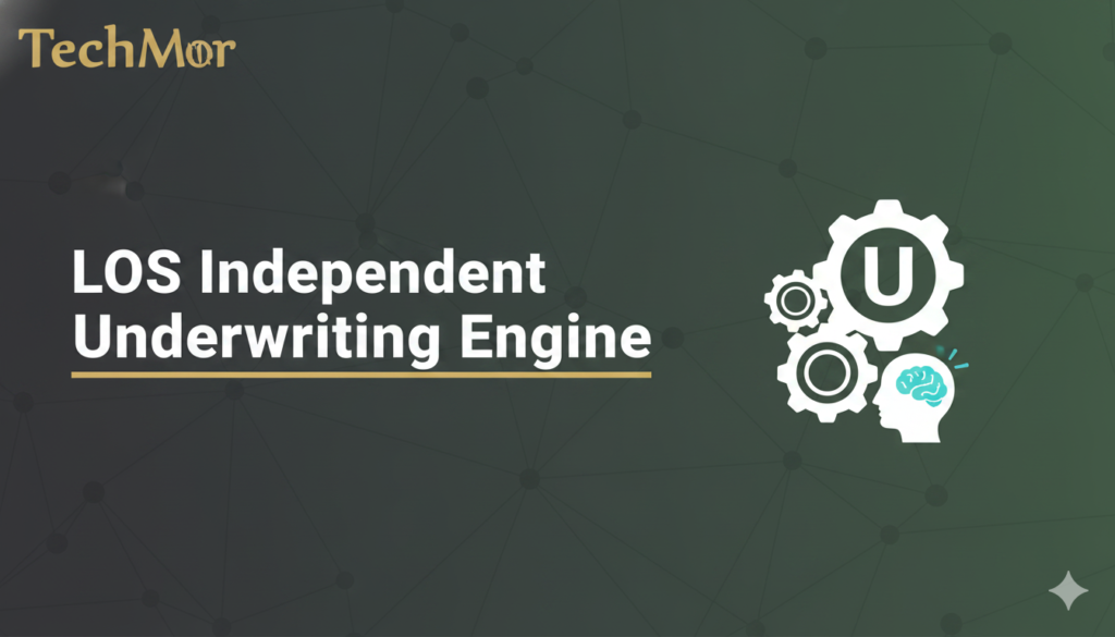 LOS-Independent Underwriting Technology