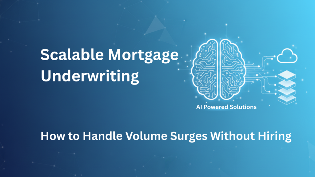 Scalable Mortgage Underwriting